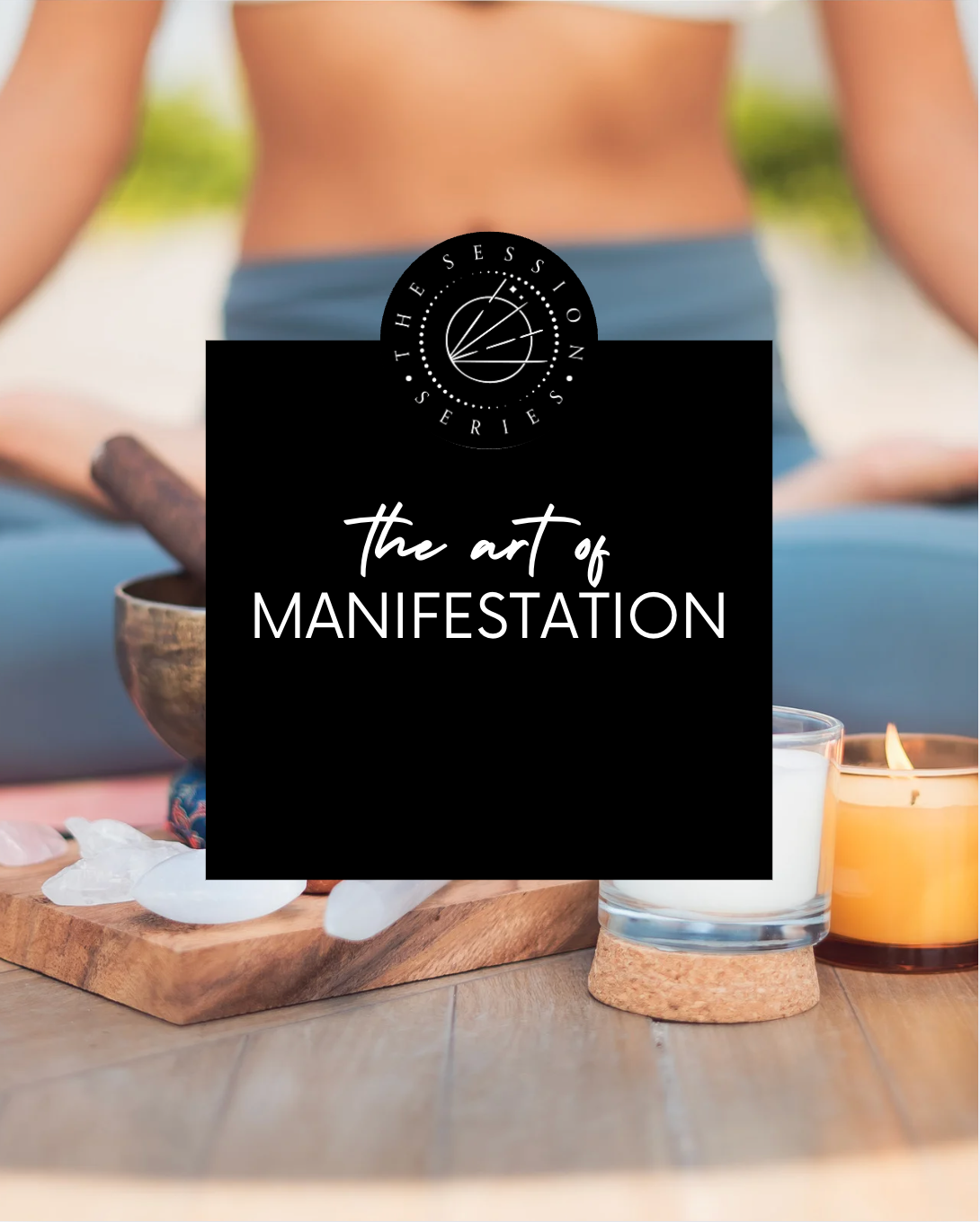 The Art of Manifestation | Workbook & Resoucing