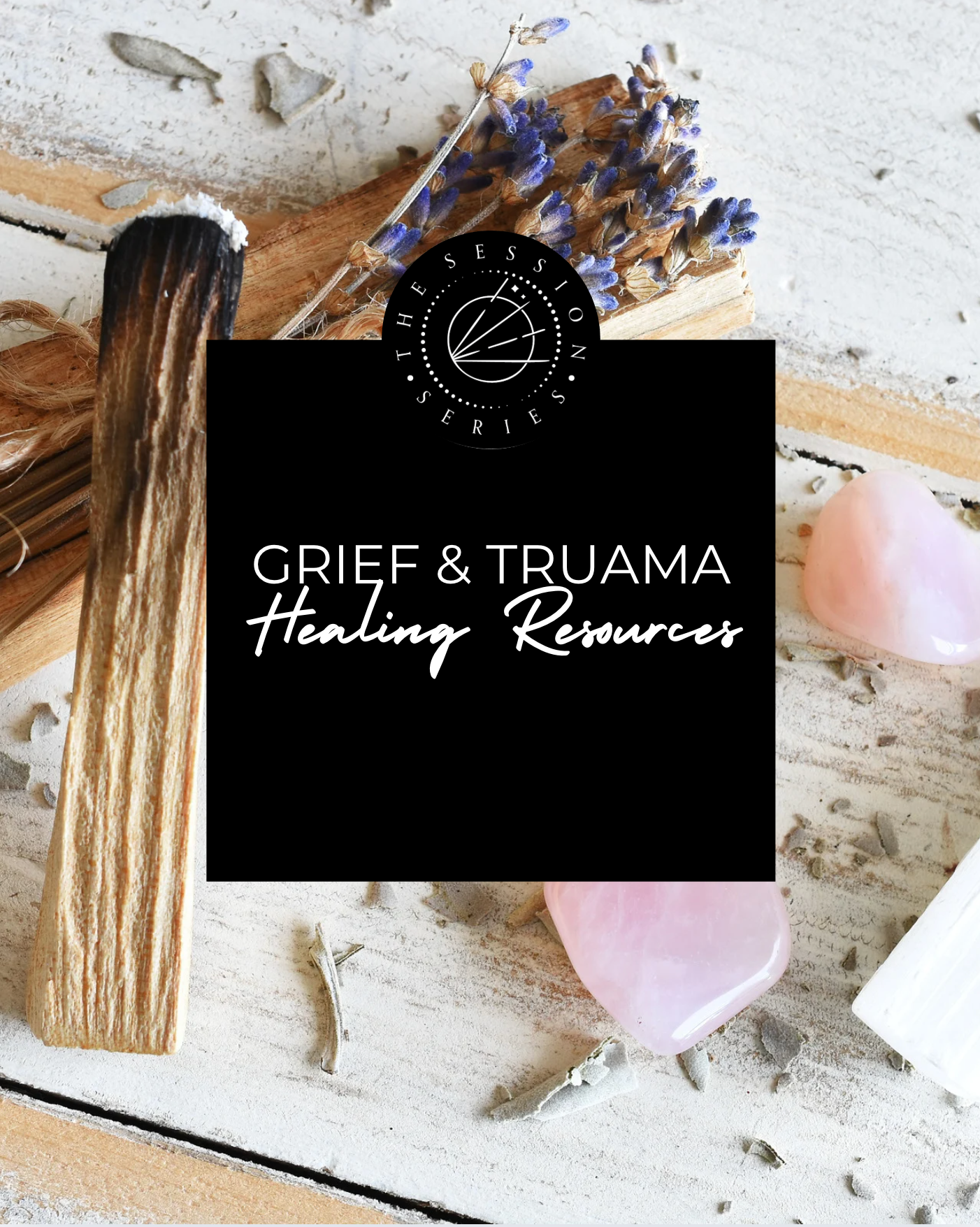 Healing Sessions | Grief & Trauma