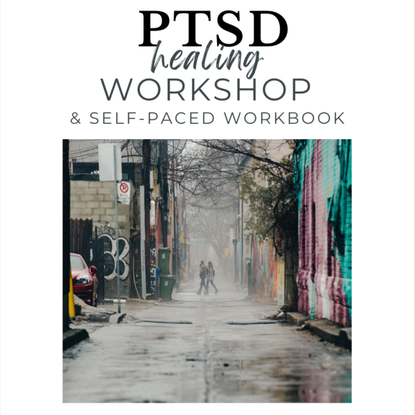 Healing Trauma & PTSD | Workshop & Self-Paced Workbook