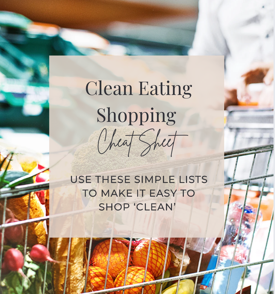 'Clean' Eating | Shopping Cheat Sheet